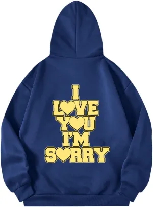 Womens I Love You I'm Sorry Letter Printed Front Back Fall Winter Hoodies Unisex Long Sleeve Hooded Sweatshirts